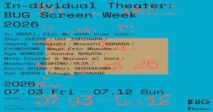In-dividual Theater：BUG Screen Week 2026