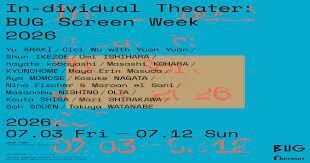 In-dividual Theater：BUG Screen Week 2026 の展覧会画像