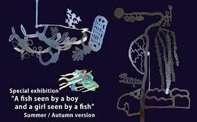 大地の芸術祭プレエキシビジョン展少年からみた魚と、魚からみた少女（夏秋版） の展覧会画像